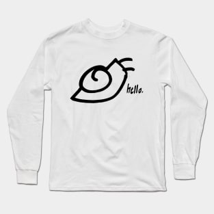 It be a Snail (Graffiti found in my hometown) Long Sleeve T-Shirt